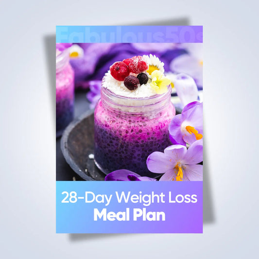 28-Day Weight Loss Meal Plan Fabulous50s