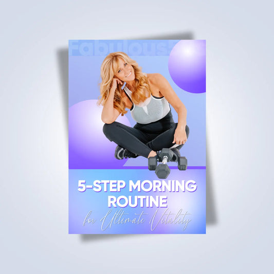 5-Step Morning Routine Fabulous50s
