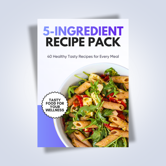 5-Ingredient Recipe Pack - 40 Simple, Nourishing Recipes for Real Life